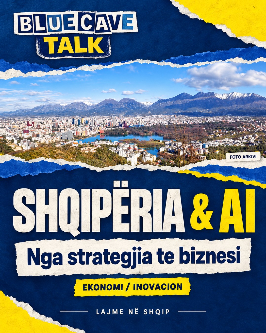 Blue Cave Talk — Shqipëria e vendos AI në agjendën ekonomike. Po bizneset e vogla? · Kolazh me fotografi arkivi dhe AI.